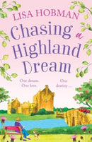 Chasing a Highland Dream : An escapist, feel-good read from Lisa Hobman-9781804836705