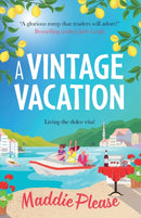A Vintage Vacation : The perfect feel-good read from Maddie Please-9781804837146