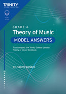 Trinity College London Theory of Music Model Answers Grade 6 : To accompany the Trinity College London Theory of Music Workbook-9781804907795