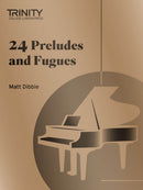 Trinity College London: 24 Preludes and Fugues
