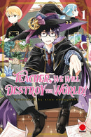 Teacher, We Will Destroy The World! Volume 1
