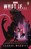 What If. Wanda Maximoff and Peter Parker Were Siblings? : A Scarlet Witch & Spider-Man Story-9781804946602