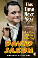 This Time Next Year : A Life Of Positive Thinking-9781804952771