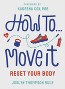 How To Move It : Reset Your Body-9781804958339