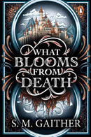 What Blooms From Death-9781804958667
