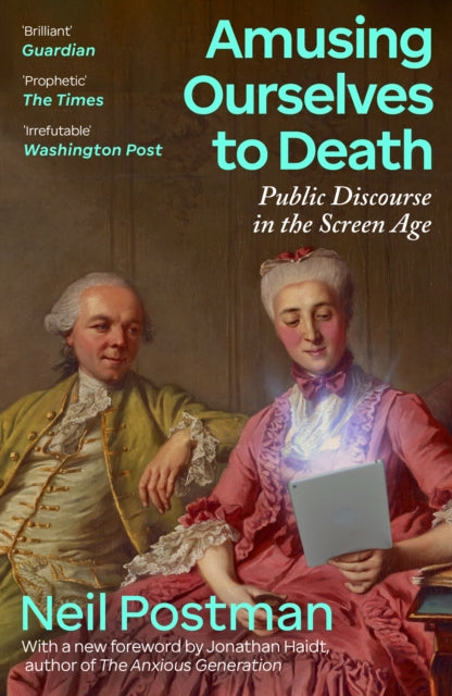 Amusing Ourselves to Death