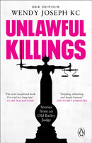 Unlawful Killings : Life, Love and Murder: Trials at the Old Bailey-9781804990902