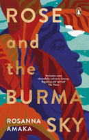 Rose and the Burma Sky-9781804991909