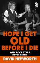 Hope I Get Old Before I Die