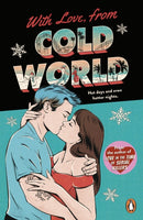 With Love, From Cold World : An addictive workplace romance from the bestselling author of Love in the Time of Serial Killers-9781804992913