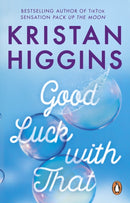 Good Luck with That : A heartfelt and emotional story from the bestselling author of TikTok sensation Pack up the Moon-9781804993057