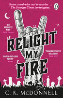 Relight My Fire : (The Stranger Times 4)-9781804993354
