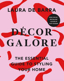 Decor Galore : The Essential Guide to Styling Your Home-9781804993453