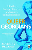 Queer Georgians : A hidden history of lovers, lawbreakers and homemakers-9781804993934