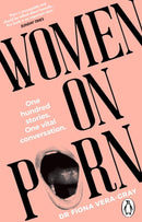 Women on Porn : One hundred stories. One vital conversation-9781804995969