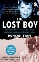 The Lost Boy : The Moors Murders and why justice has failed Hindley and Brady's victims-9781804996263