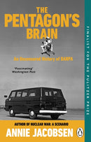 The Pentagon's Brain : An Uncensored History of DARPA-9781804998830
