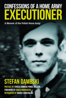 Confessions of a Home Army Executioner : A Memoir of the Polish Home Army-9781805000280