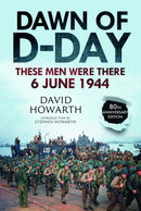 Dawn of D-Day : These Men Were There, 6 June 1944-9781805000471