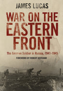War on the Eastern Front : The German Soldier in Russia, 1941-1945-9781805001379