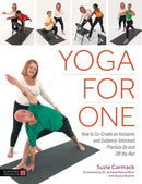 Yoga for One : How to Co-Create an Inclusive and Evidence-Informed Practice On and Off the Mat-9781805010258