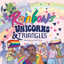 Rainbows, Unicorns, & Triangles