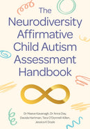 The Neurodiversity Affirmative Child Autism Assessment Handbook-9781805011651