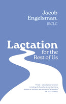 Lactation for the Rest of Us : A Guide for Queer and Trans Parents and Helpers-9781805011910