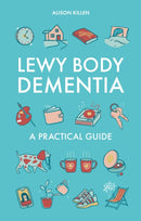 Lewy Body Dementia : A Practical Guide-9781805012009
