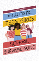 The Autistic Teen Girl's School Survival Guide-9781805012344