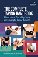 The Complete Taping Handbook : Biomechanical, Sports Rigid Taping and K-Taping for Manual Therapists-9781805012733