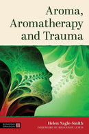 Aroma, Aromatherapy and Trauma-9781805012795