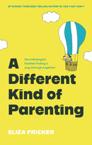 A Different Kind of Parenting : Neurodivergent families finding a way through together-9781805012955