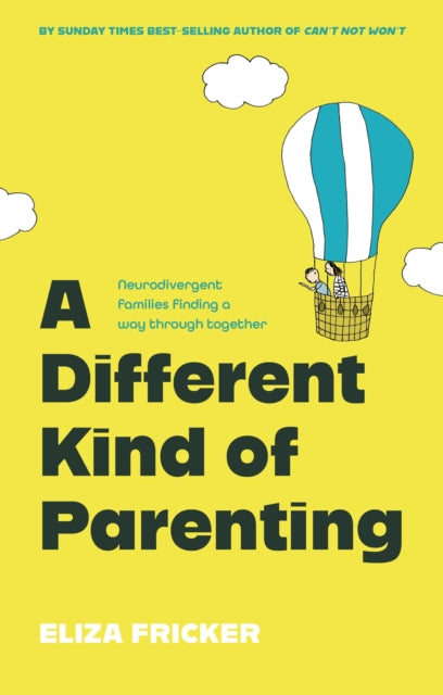 A Different Kind of Parenting : Neurodivergent families finding a way through together-9781805012955