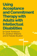 Using Acceptance and Commitment Therapy with Adults with Intellectual Disabilities-9781805012993