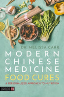 Modern Chinese Medicine Food Cures : A Personalized Approach to Nutrition-9781805013198