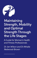 Women's Health and Fitness : A Practitioner's Guide to Supporting Strength, Movement and Wellbeing at Every Stage of Life-9781805013396