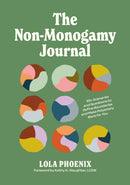 The Non-Monogamy Journal : 90+ Scenarios and Questions to Define Boundaries and Make Polyamory Work for You-9781805014225