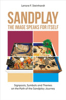 Sandplay: the Image Speaks for Itself : Signposts, Symbols and Themes on the Path of the Sandplay Journey-9781805014287