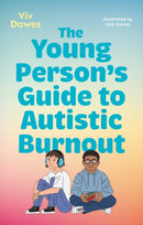 Young Person’s Guide to Autistic Burnout