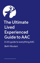 How To Live audAACiously : The Ultimate Lived Experience Guide to AAC-9781805017899