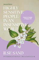 Highly Sensitive People in an Insensitive World, 2nd edition : How to Create a Happy Life-9781805018698
