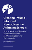 Creating Trauma-Informed, Neurodiversity-Affirming Schools