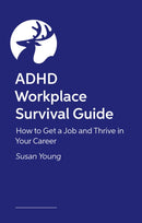 The Essential ADHD Workplace Toolbox : How to Get Hired, Make Progress and Stay Happy-9781805019268