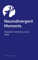 Neurodivergent Moments : Sex, Sunscreen, Turtles and How (Not) to Pack a Suitcase-9781805019718