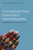 The Occupational Therapy Student Guide to Understanding Identity : Bridging Differences and Creating Communities-9781805019756