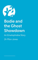 Bodie and the Ghost Showdown : An Emetophobia Story-9781805019855
