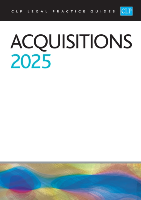 Acquisitions 2025 : Legal Practice Course Guides (LPC)-9781805021025