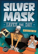 Silver Mask Saves the Day-9781805053040