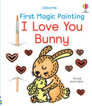 First Magic Painting I Love You Bunny-9781805071259